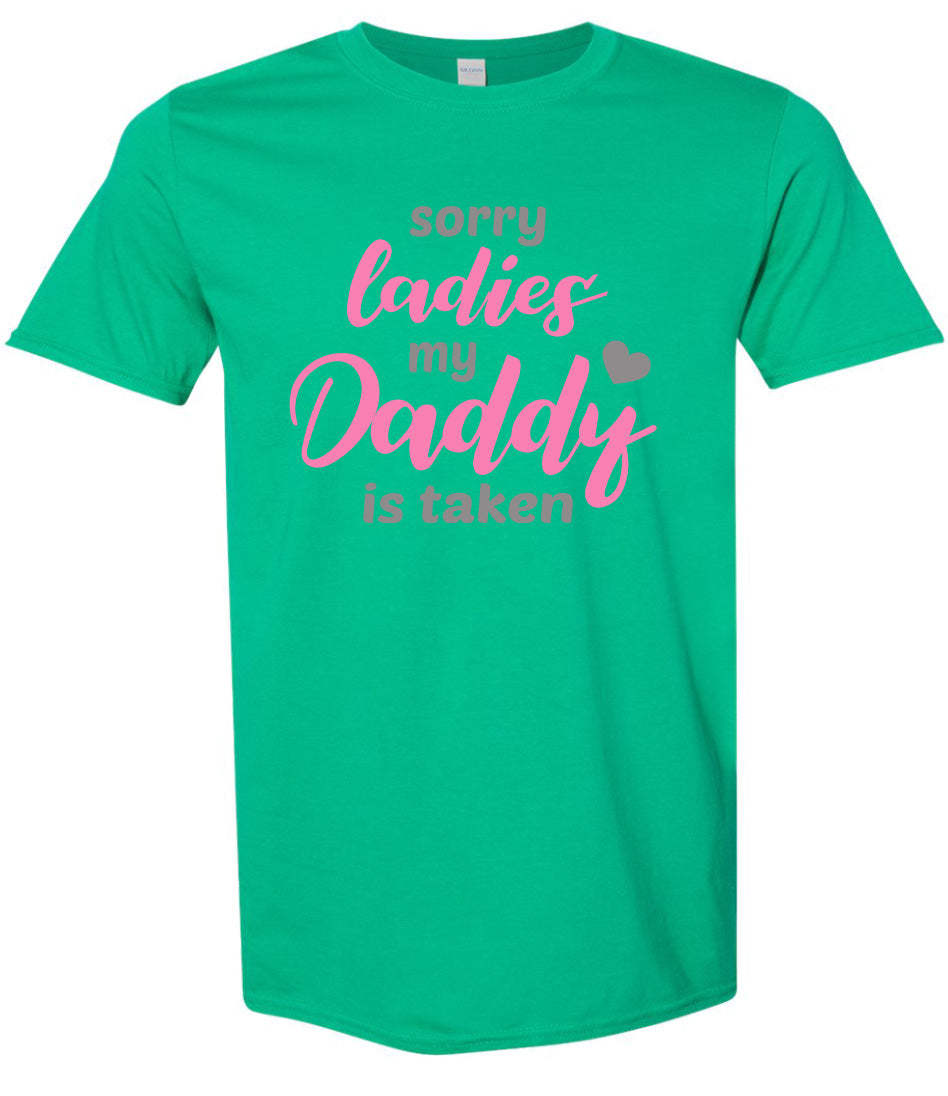 Daddy is Taken Adult Gildan Soft Shirt