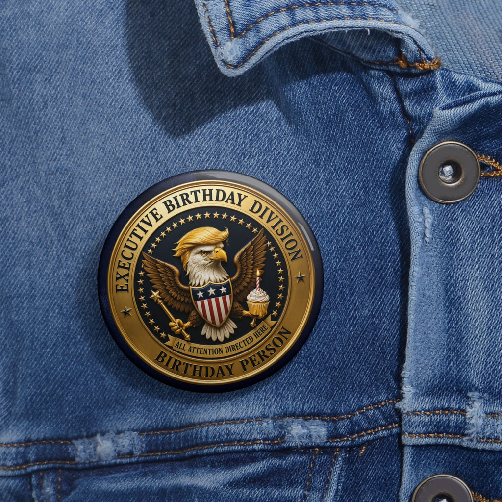 Executive Birthday Division – Officially Important Pinback Button