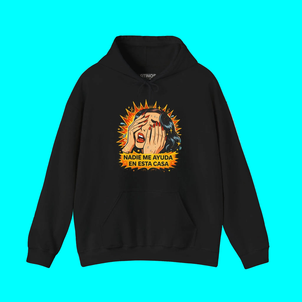 Nadie Me Ayuda En Esta Casa Telenovela Spanish Hoodie | Latina Dia de la Madre | Heavyweight Cotton