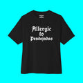 Allergic To Pendejadas (Allergic to BS) T-shirt | Funny Viral Latino Tees | 3 Colors