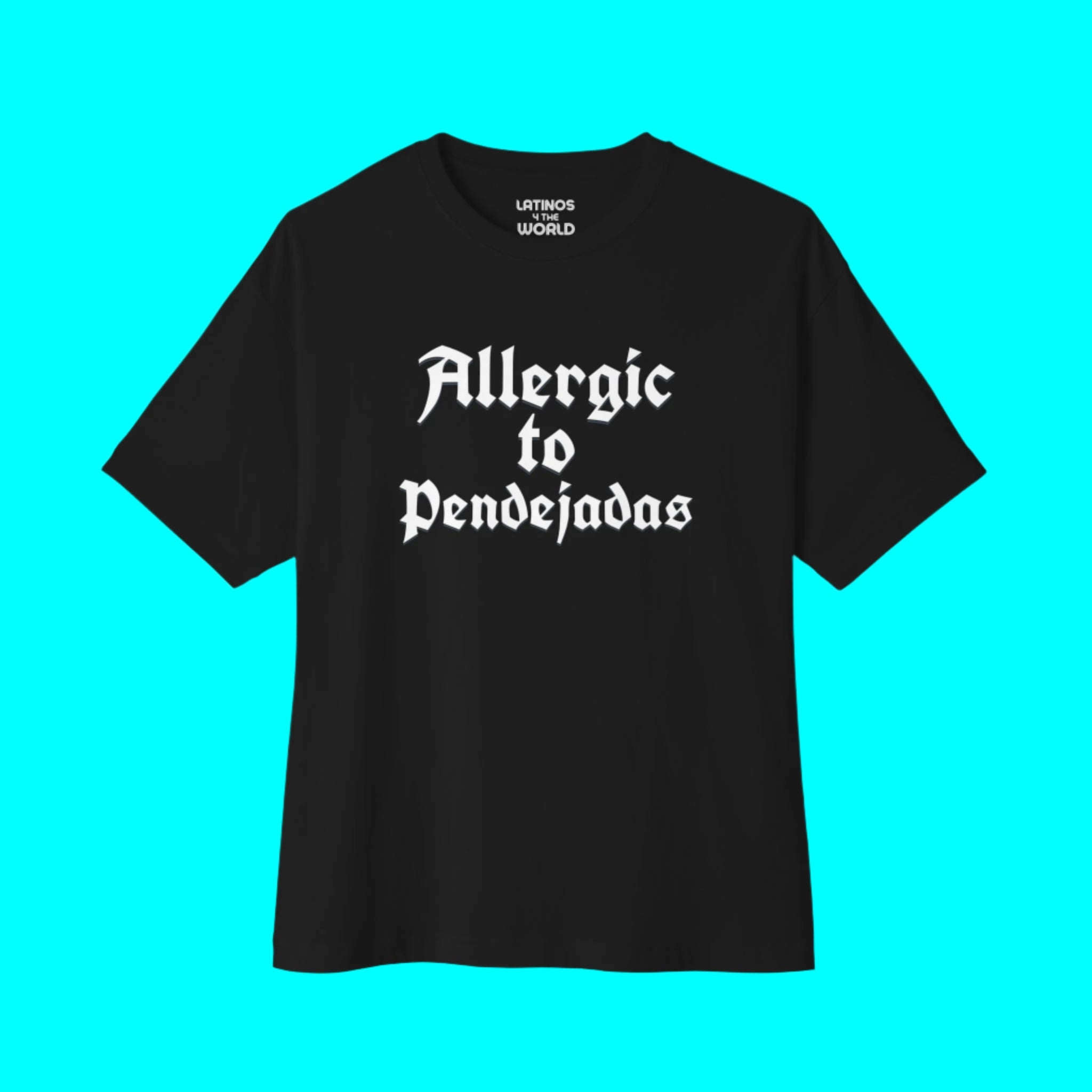 Allergic To Pendejadas (Allergic to BS) T-shirt | Funny Viral Latino Tees | 3 Colors