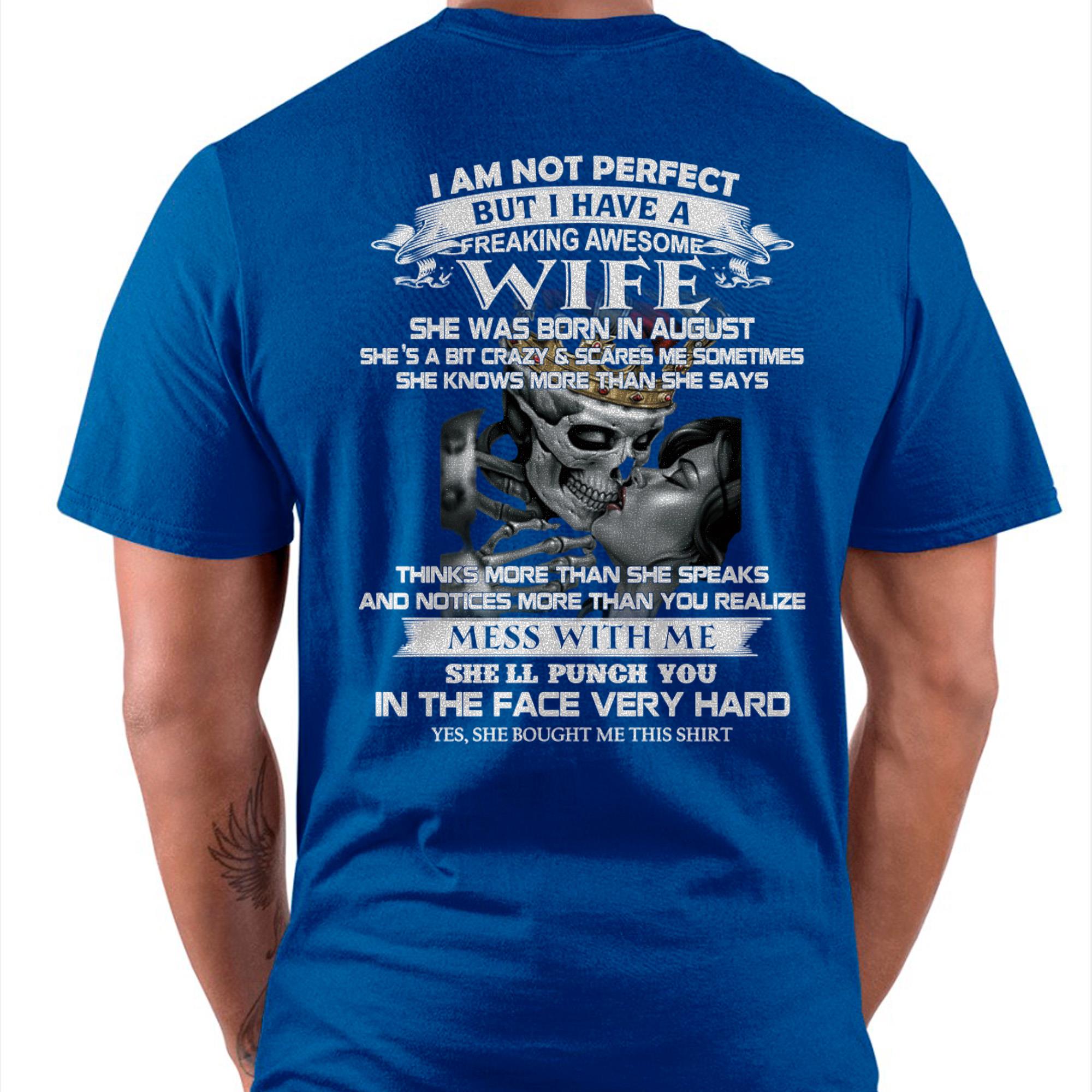 August - I Am Not Perfect But I Have A Freaking Awesome Wife - Gift For Husband From Wife - NGHL08 (SKU06-34-08)